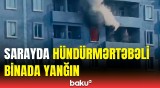 Saray qəsəbəsində qorxulu anlar | Yanğının baş verdiyi binadan görüntülər