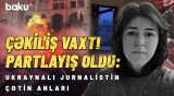 Bombalanan ərazidə yaşayan ukraynalı jurnalist yaşadığı dəhşəti göstərdi