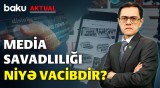 Dezinformasiyalar necə və niyə yayılır? | Media savadlılığının önəmi - BAKU AKTUAL