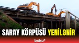 Sumqayıtı Saray qəsəbəsi ilə birləşdirən körpü ilə bağlı hansı işlər görülür?