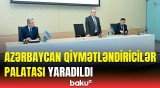 Qiymətləndiricilər Palatasının ilk iclası keçirildi | Hansı məsələlər müzakirə edildi?