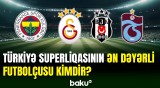 Türkiyə çempionatının 10 ən dəyərli futbolçusu