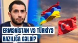 Ermənistan və Türkiyə arasında qarşılıqlı səfirliklər açıla bilər? | Detallar açıqlandı