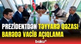 Təyyarə qəzasının səbəbi nədir? - Prezident hadisə ilə bağlı müşavirə keçirdi