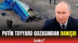 Putin AZAL təyyarəsinin qəzası ilə bağlı hansı addımı atdı?