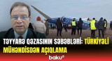 AZAL təyyarəsi Xəzərə endirilsəydi... | Türkiyəli təyyarə mühəndisindən diqqətçəkən şərh