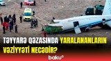 AZAL təyyarəsinin qəzasında yaralananlar barədə İlkin Orucovdan məlumat