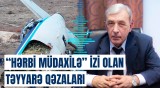 Rusiyalı politoloqdan düşündürən şərh | Təyyarə qəzaları ilə bağlı iddialar açıqlandı