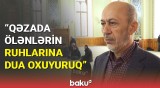 Əlimizdən gələni edirik ki... | Məscidlərdə qəzada həlak olan şəxslərin xatirəsi anıldı