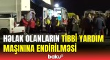 "Baku TV"nin əməkdaşı həlak olan və yaralananların ən son vəziyyətini açıqladı