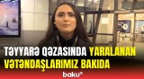 Aktauda təyyarə qəzasında yaralanan soydaşlarımız Bakıya gətirildi | "Baku TV" hava limanında