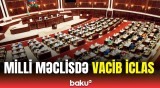 Milli Məsclisin növbəti iclasında 17 məsələ müzakirə edilir