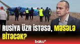 Rusiya Azərbaycandan üzr istəməyi özünə sığışdırmır?