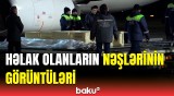 Qəzada ölən şəxslərin nəşlərinin aeroportdan görüntüləri