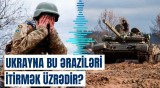 Rusiya böyük üstünlük qazandı | Ukraynalı general müharibədə son vəziyyəti açıqladı