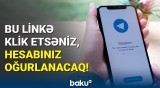 "Telegram" istifadə edənlərə xəbərdarlıq | Dələduzların növbəti oyunu