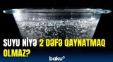 Qaynadılmış su hansı hallarda bizi zəhərləyə bilər?