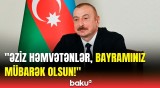 Əziz xalqıma xoşbəxtlik arzulayıram | Prezident İlham Əliyevdən bayram təbriki