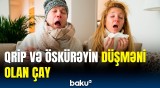 Boğazı ağrıyanlar bu çayı içsin | Həm ürəyə xeyirlidir, həm də...