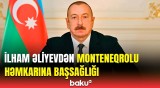 Prezident Monteneqro lideri Yakov Milatoviçə başsağlığı məktubu ünvanlandı