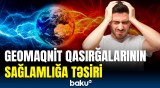 Yerdə güclü maqnit qasırğaları gözlənilir | Özümüzü necə qoruyaq?