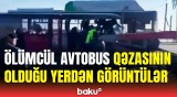 “BakuBus” avtobusunun yük avtomobili ilə toqquşduğu yerdə son vəziyyət