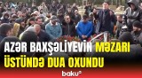 Aktyor Azər Baxşəliyevin məzarı üstündə dua oxundu | Dəfndən görüntülər