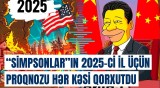 Öncəgörmələri ilə məşhur olan “Simpsonlar”ın 2025-ci il üçün dəhşətli proqnozları