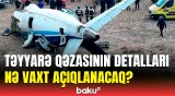 Qəzaya düşən AZAL təyyarəsinin "qara qutu"ları barədə vacib məlumatlar