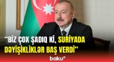 Türkiyə ilə Suriya arasındakı əlaqələr bizi çox sevindirir | İlham Əliyev