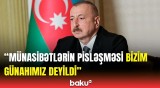 Dedik ki, bunu dayandırın, amma... | Prezident İranla münasibətlərdən danışdı