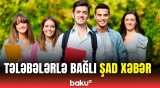 Bu tələbələrin təqaüdləri artırılır? | Detallar açıqlandı