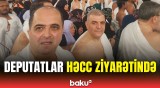 Rəşad Mahmudov və Fazil Mustafa Ümrədə | Deputatların ziyarətindən görüntülər