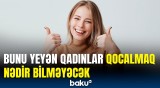 Həm cavanlaşdırır, həm də arıqladır... | Qadınlar üçün faydalı məsləhət