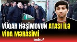 Mərhum şahmatçı Vüqar Həşimovun atası son mənzilə yola salınır