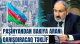 Nikolun təklifləri savaşa səbəb ola bilər? - Diqqətçəkən nüanslar