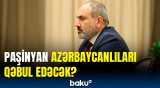 Bakı hərəkətə keçdi | QAİ-nin nümayəndələri Paşinyana nə təklif edəcək?