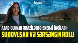 Suqovuşan KSES-ləri nəyi dəyişəcək? - Azərbaycanın yaşıl enerji strategiyası - COP BAKU