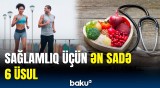 Bunları edənlər daha sağlam olur | Xüsusilə 30 yaşdan sonra...