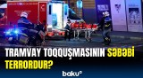 Fransadakı tramvay qəzasının təfərrüatları məlum oldu