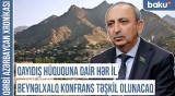 Əsas vəzifələrimizdən biri də erməni yalanlarını beynəlxalq səviyyədə ifşa etməkdir