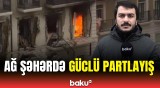 Baku TV partlayış baş verən ərazidə | Ağ Şəhərdən bağlantı