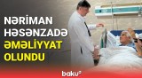 Xalq şairi Nəriman Həsənzadənin son vəziyyəti ilə bağlı açıqlama