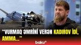 AZAL təyyarəsinin vurulduğu vaxt Kadırov qardaşı oğlunu niyə mükafatlandırdı?