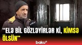 Hər yerə müraciət etmişik, amma... | Ölümlə üz-üzə qalan sakinlərin acınacaqlı vəziyyəti