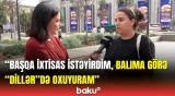 IV qrupu seçənlər daha savadlıdır? - “Gənclər sırf tələbə olmaq üçün...”