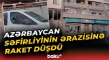Rusiyanın Kiyevə raket hücumunda Azərbaycanın Ukraynadakı səfirliyinə ciddi ziyan dəydi