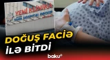 “Yeni Klinika”da nə baş verdi? | Dəhşətli hadisənin təfərrüatı