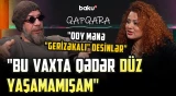 "Gənc olanda tanınmaq xatirinə bunu etmişəm" | Vəfa Zeynalova sirlərini etiraf etdi - QAPQARA