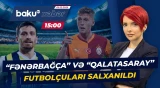 Türkiyədə əməliyyat | Ulduz futbolçular, hakimlər və klub rəhbərləri saxlanıldı - Baku TV CANLI